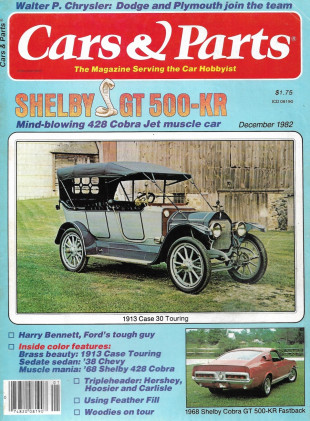 CARS & PARTS 1982 DEC - '68 SHELBY COBRA GT 500-KR,'13 CASE TOURING, '38 CHEVY 